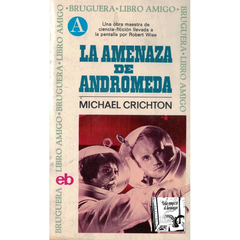 Amenaza De Andromeda. Michael Crichton, Espana 1972 {2a}