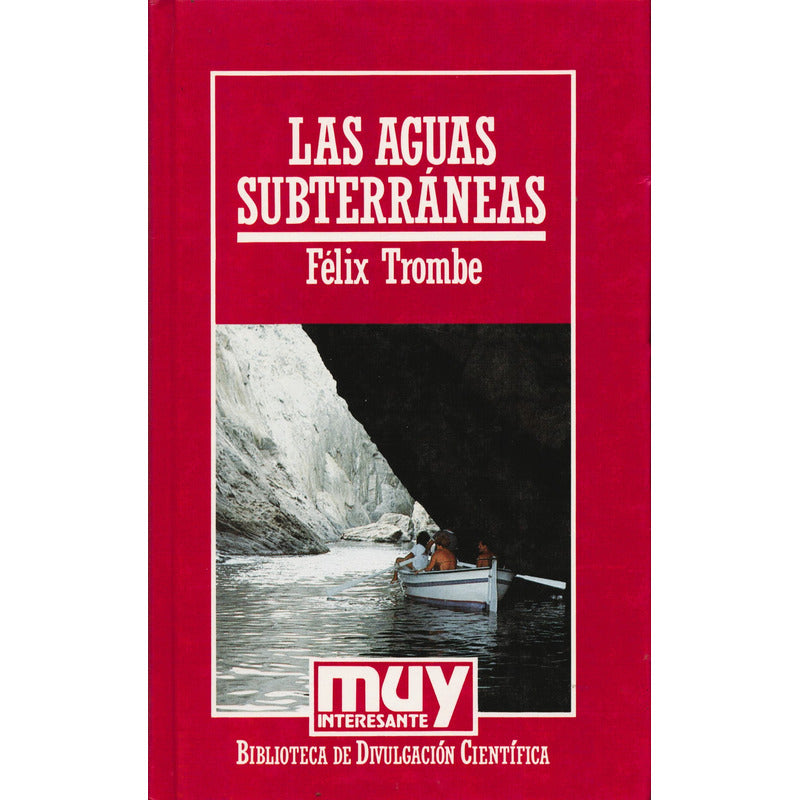 Aguas Subterraneas. Felix Trombe, Muy Interesante, 1986