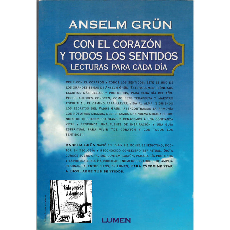 Con El Corazon Y Todos Los Sentidos. Anselm Grün, 2003