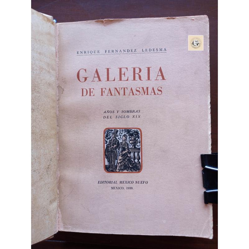 Galeria De Fantasmas. E Fernandez Ledesma, Mexico 1939 (1a)
