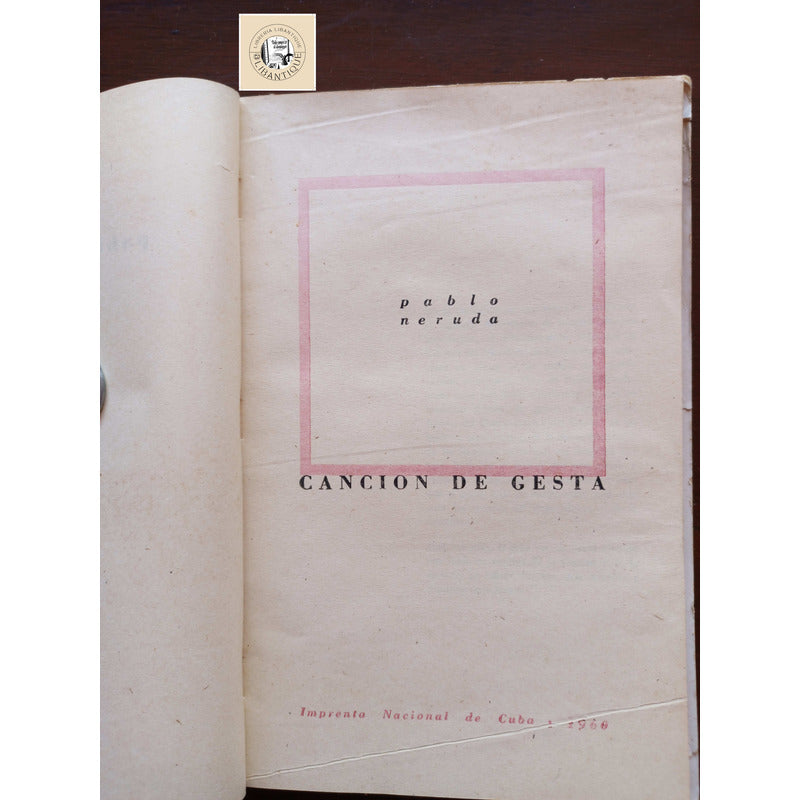 Cancion De Gesta. Pablo Neruda, Cuba 1960 (1a)