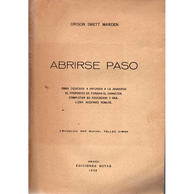 Abrirse Paso. Swett Marden, Botas Ed1936 (autoayuda)