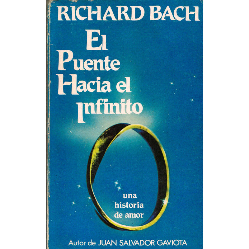 Puente Hacia El Infinito. Richard Bach, Mexico 1985