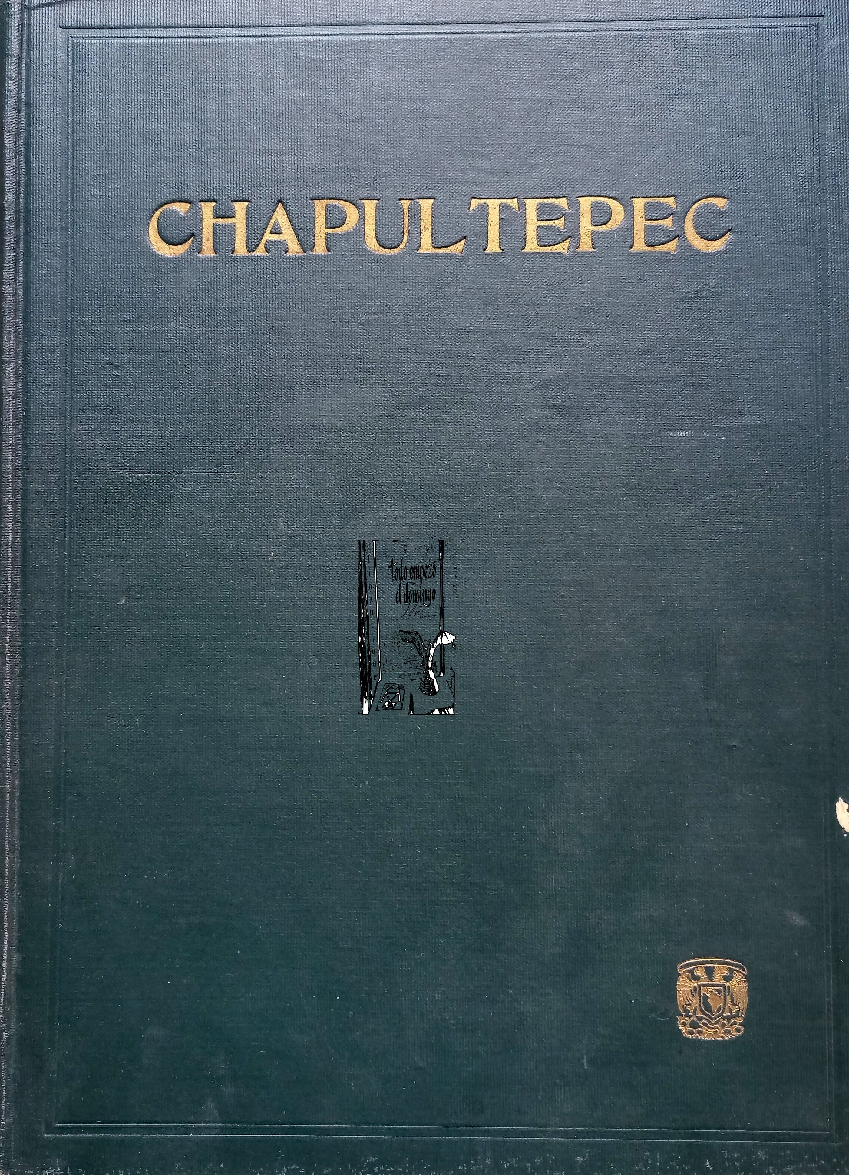 Chapultepec -su leyenda y su historia-. Ruben M Campos, Mexico 1922