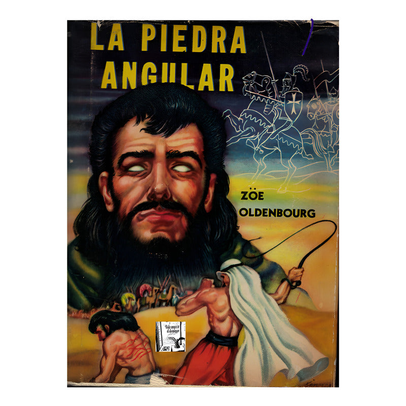 Piedra Angular -las Cruzadas-. Zoe Oldenbourg, 1956