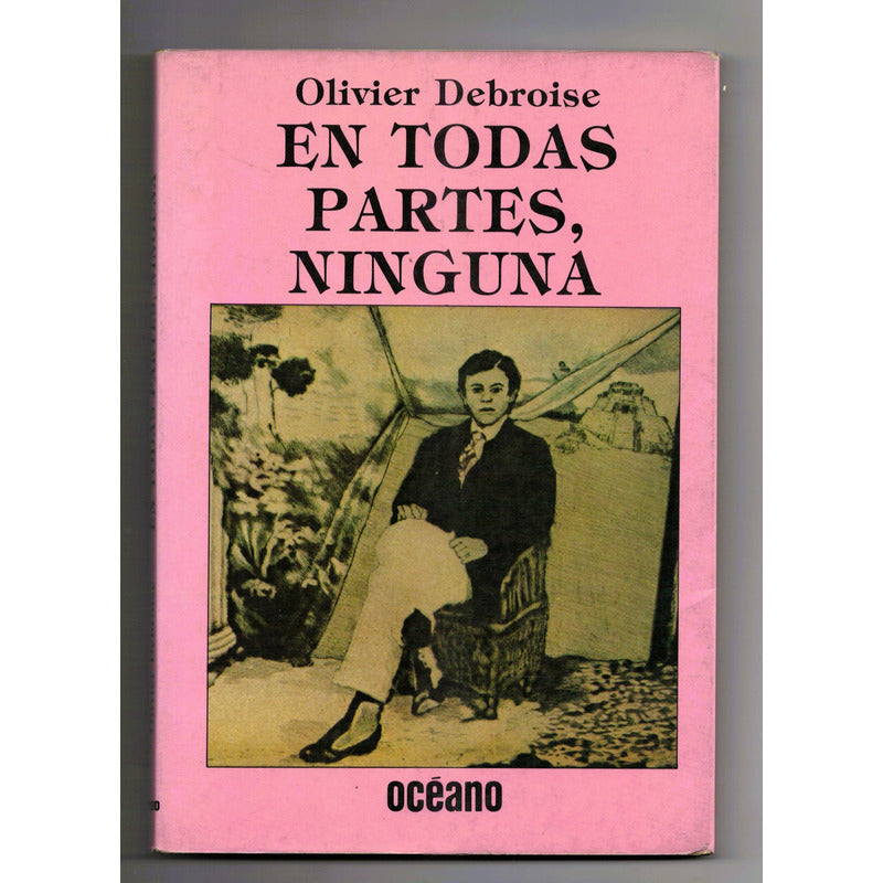 En Todas Partes Ninguna. Olivier Debroise, Mexico 1986
