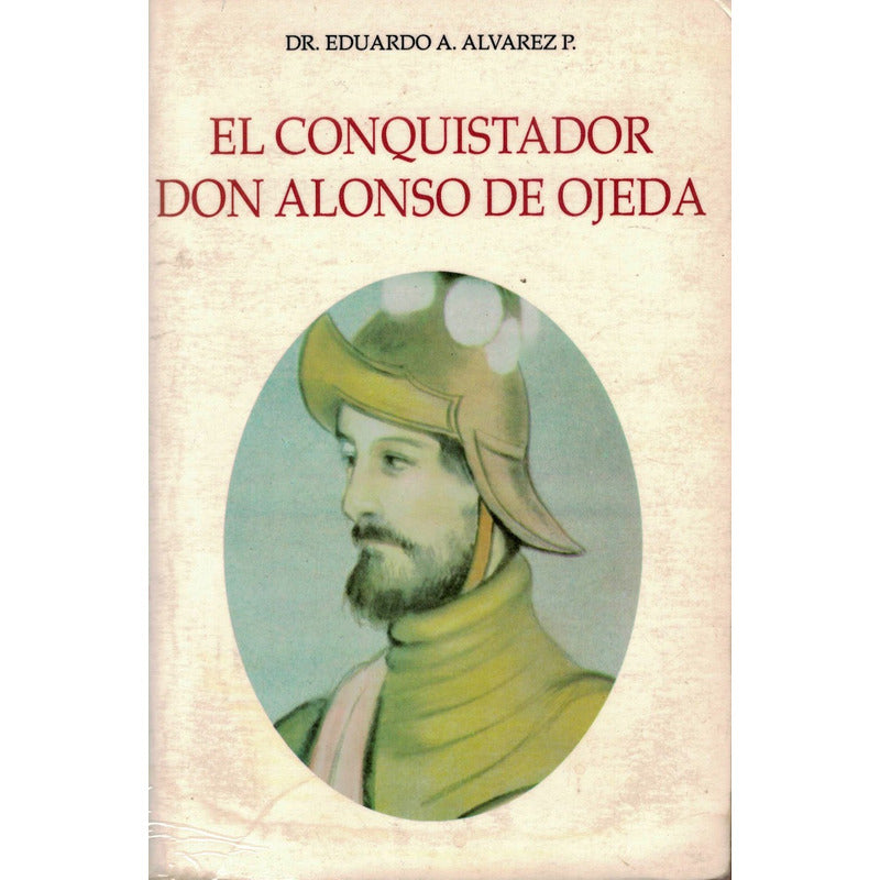 Conquistador Alonso_de Ojeda. Alvarez, Rep. Dominicana 1990