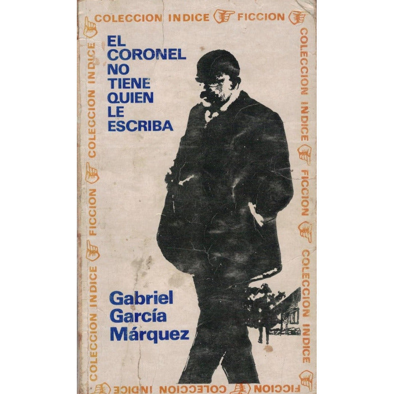 Coronel_no_tiene_quien_le_escriba, El. Garcia Marquez, 1970