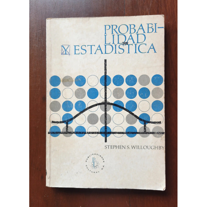 Probabilidad Estadística. Stephen S Willoughby