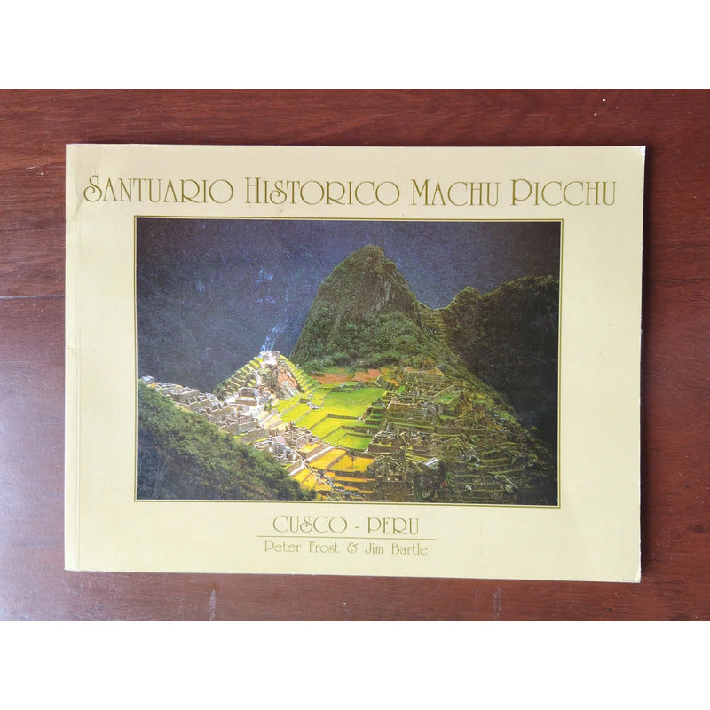 Santuario Histórico Machu Picchu. Peter Frost