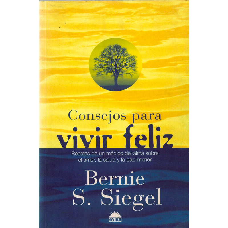 Consejos Para Vivir Feliz. Siegel, España 2000