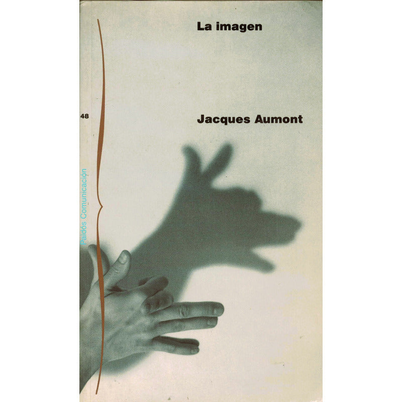 Imagen -fenomeno Perceptivo-. Jacques Aumont, España 1992