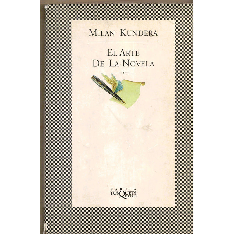 Arte De La Novela. Milan Kundera, España 2000