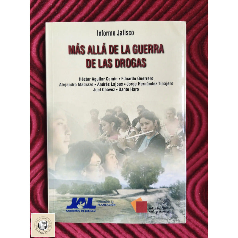 Mas Alla De La Guerra De Las Drogas Informe Jalisco