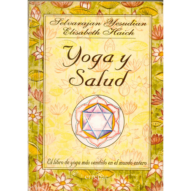Yoga Y Salud. Selvarajan Yesudian, 1995 -con Ilustraciones-