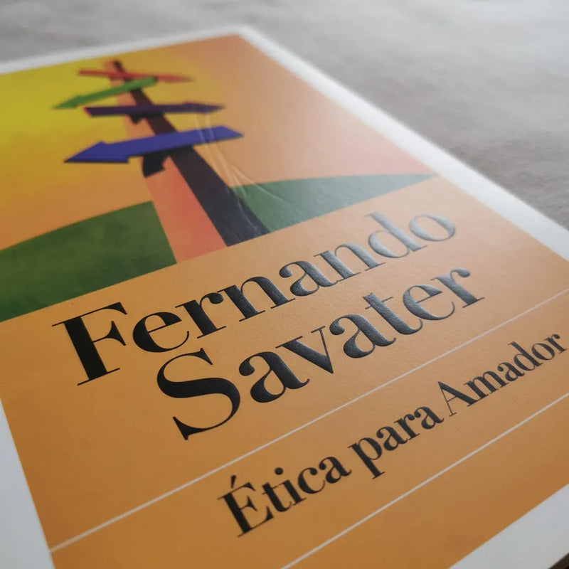 Ética Para Amador. Fernando Savater, Editorial Ariel G