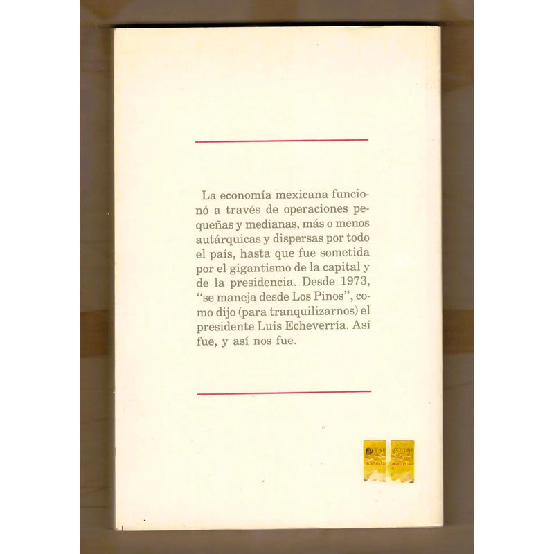 La Economia Presidencial. Gabriel Zaid, Mexico 1988