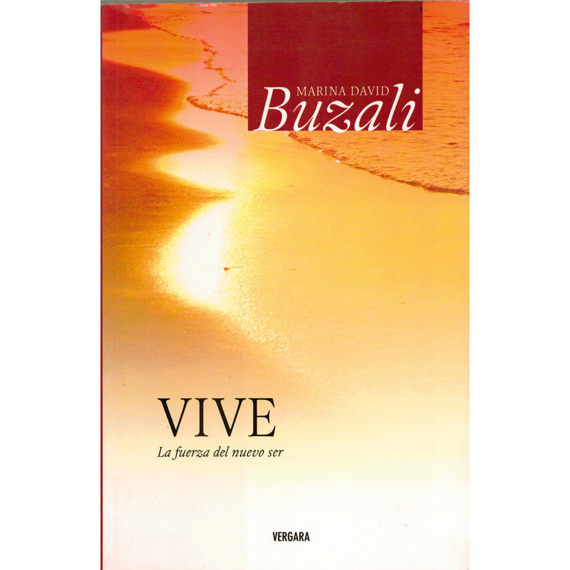 Vive -la Fuerza Del Nuevo Ser-. Buzali, Mexico 2008
