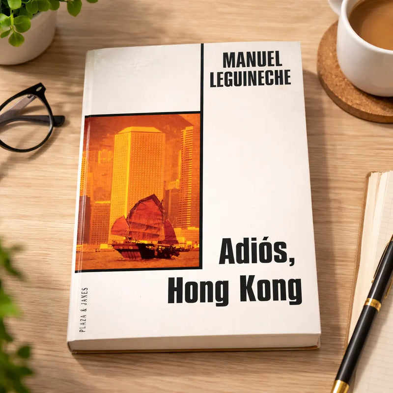 Adios Hong Kong. Manuel Leguineche (un Imperio?)