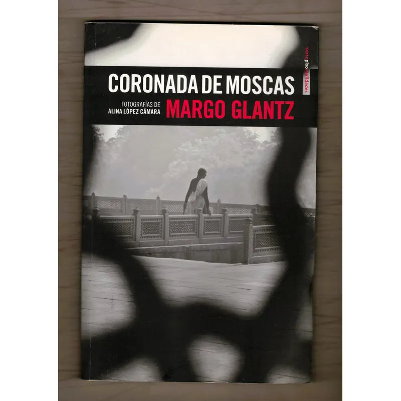 Coronada De Moscas. Margo Glantz, Mexico 2012 (fotografia)