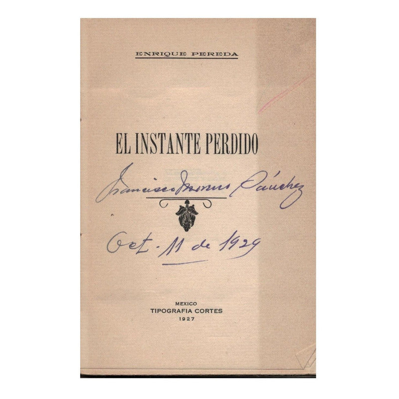 Instante_perdido. Enrique Pereda, Mexico 1927 [poesia]