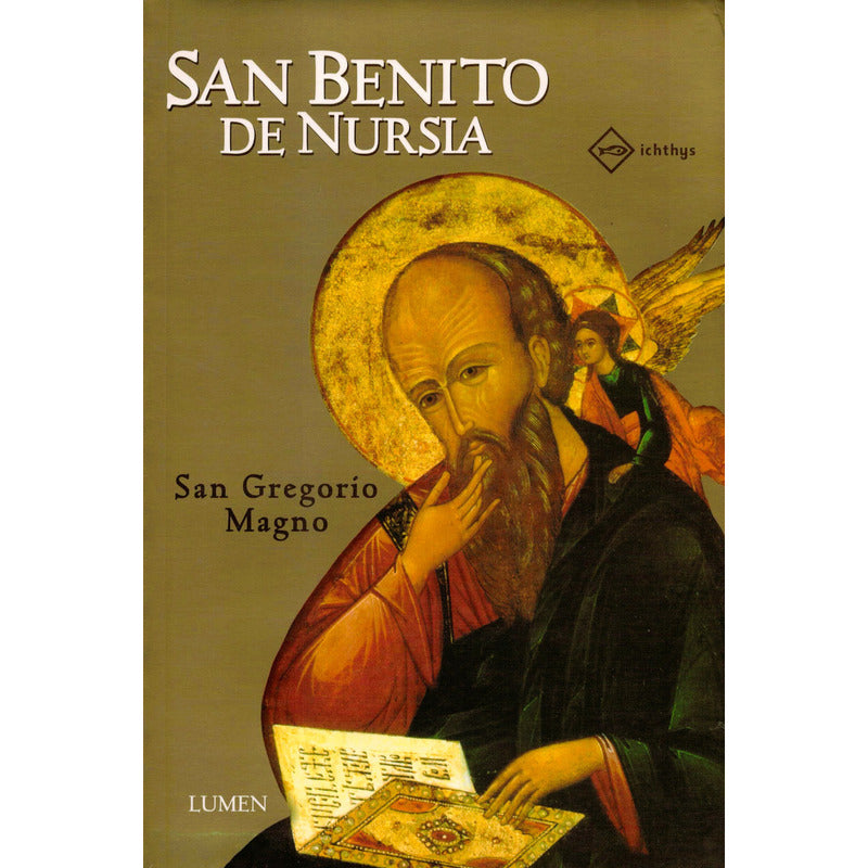 San Benito De Nursia -libro De Los Dialogos-. Gregorio Magno