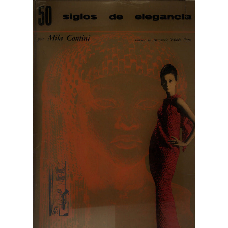 Elegancia, 50 Siglos. Mila Contini, 1966 ( L A  M O D A)