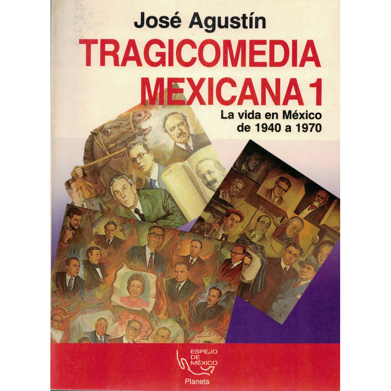 Tragicomedia Mexicana 1 Y 2. Jose Agustin, Mexico 1994