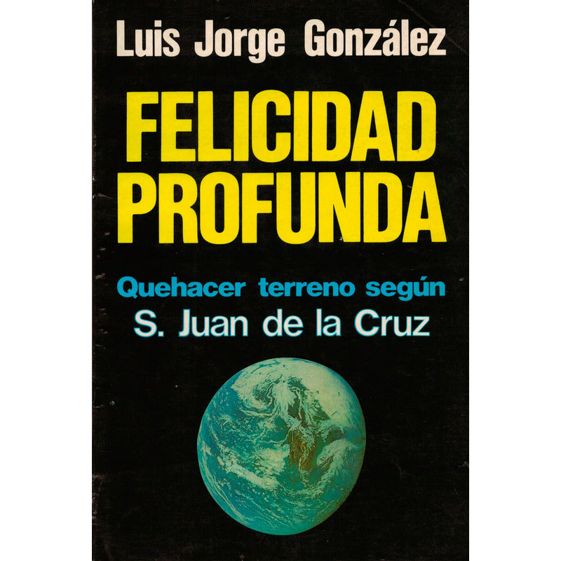 Felicidad Profunda. Luis Jorge Gonzalez, Mexico 1989