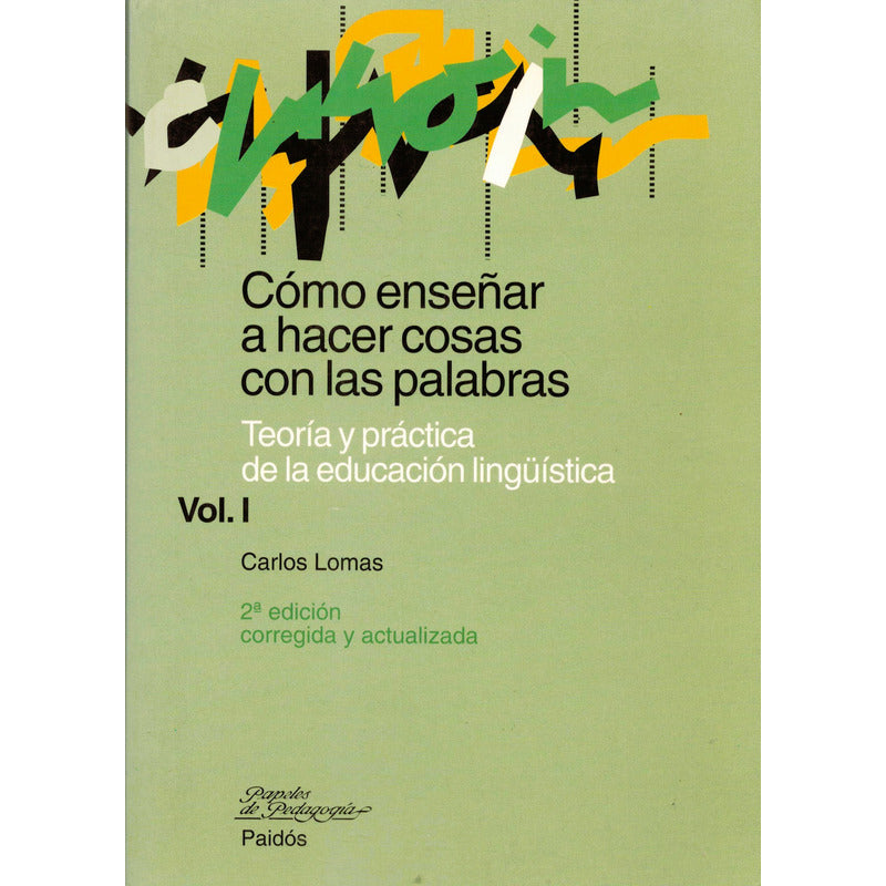 Como Enseñar Hacer Cosas Con Las Palabras. 2vol Carlos Lomas