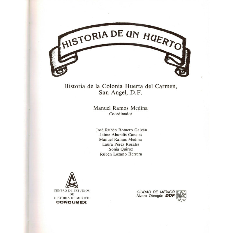 Historia, Colonia Huerta Del Carmen, San Angel. Ramos Medina