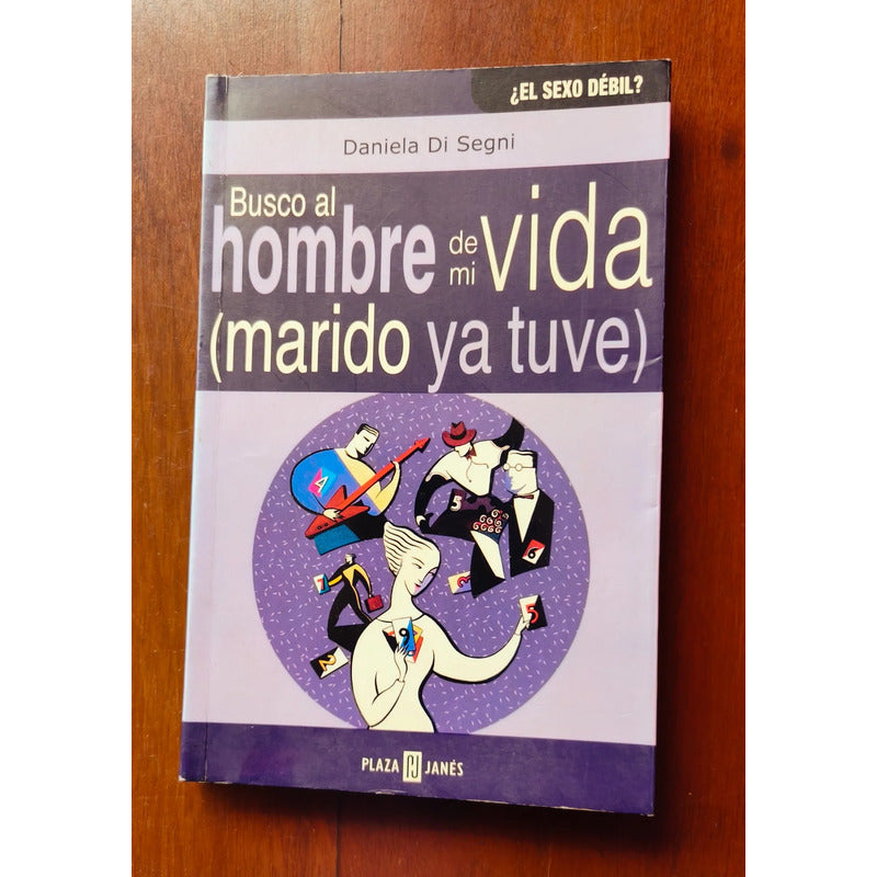 Busco Al Hombre De Mi Vida. Daniela Di Segni (hombre-mujer)