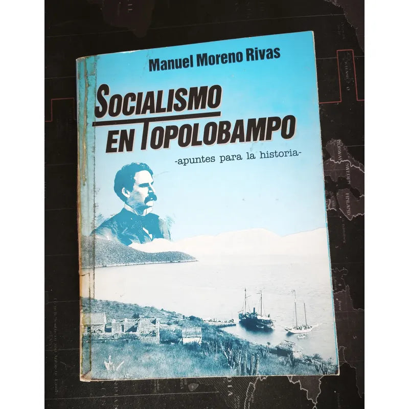 Socialismo En Topolobampo. Manuel Moreno Rivas (utopia)