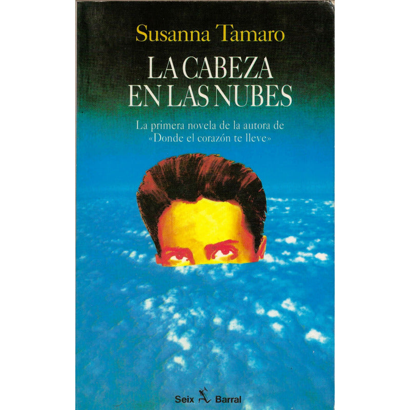 Cabeza En Las Nubes. Susana Tamaro, Mexico 1995