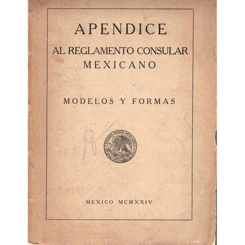 Reglamento Consular Mexicano. [modelos_y_formas] Mexico 1924