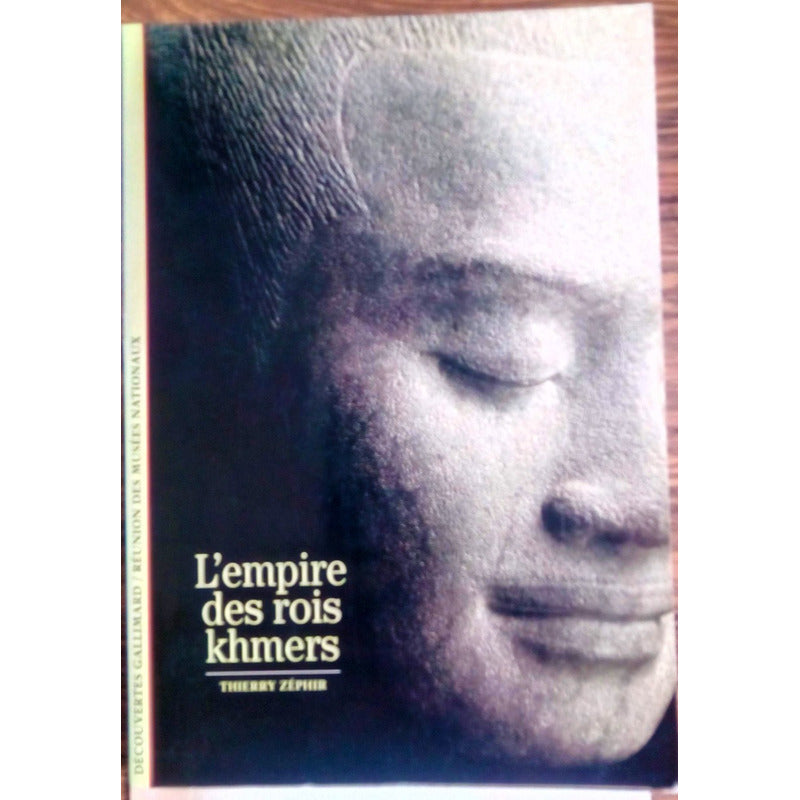 L'empire Des Rois Khmers. Zephir, Gallimard Ed., France 1997
