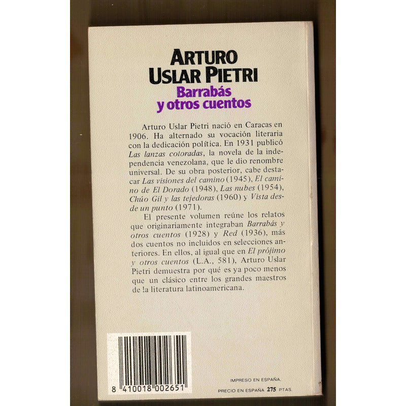 Barrabas Y Otros Cuentos. Arturo Uslar Pietri, España 1983