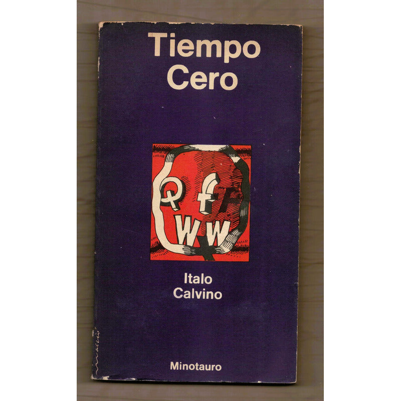 Tiempo Cero. Italo Calvino, Argentina 1971 (1a)