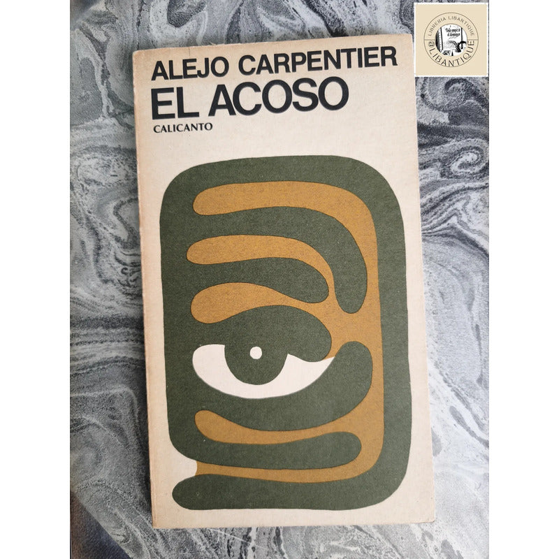 El Acoso Alejo Carpentier Violencia Psicologica