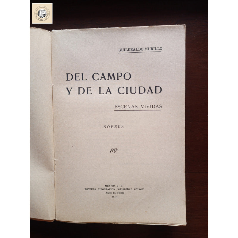 Del Campo Y De La Ciudad. Guilebaldo Murillo, Mexico 1933