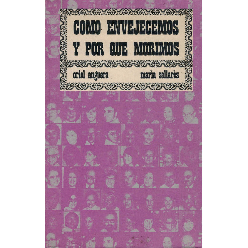 Como_envejecemos_y_por_que_morimos. Oriol Anguera 1975