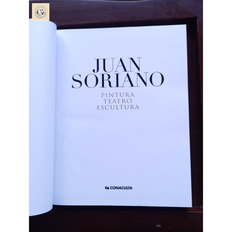 Juan Soriano - El Poeta Pintor-. Maria Jose Lavin (coord.)