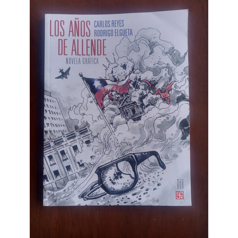 Los Años De Allende 1970-73 -novela Grafica-. Carlos Reyes