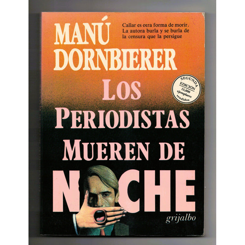 Periodistas Mueren De Noche. Manu Dornbierer, Mexico 1993