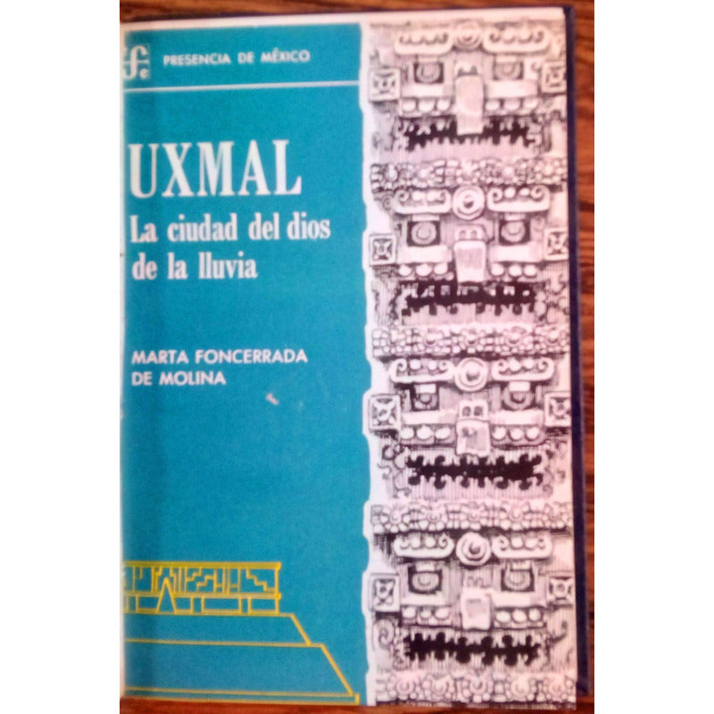 Uxmal La Ciudad Del Dios De La Lluvia. Foncerrada Mexico1968