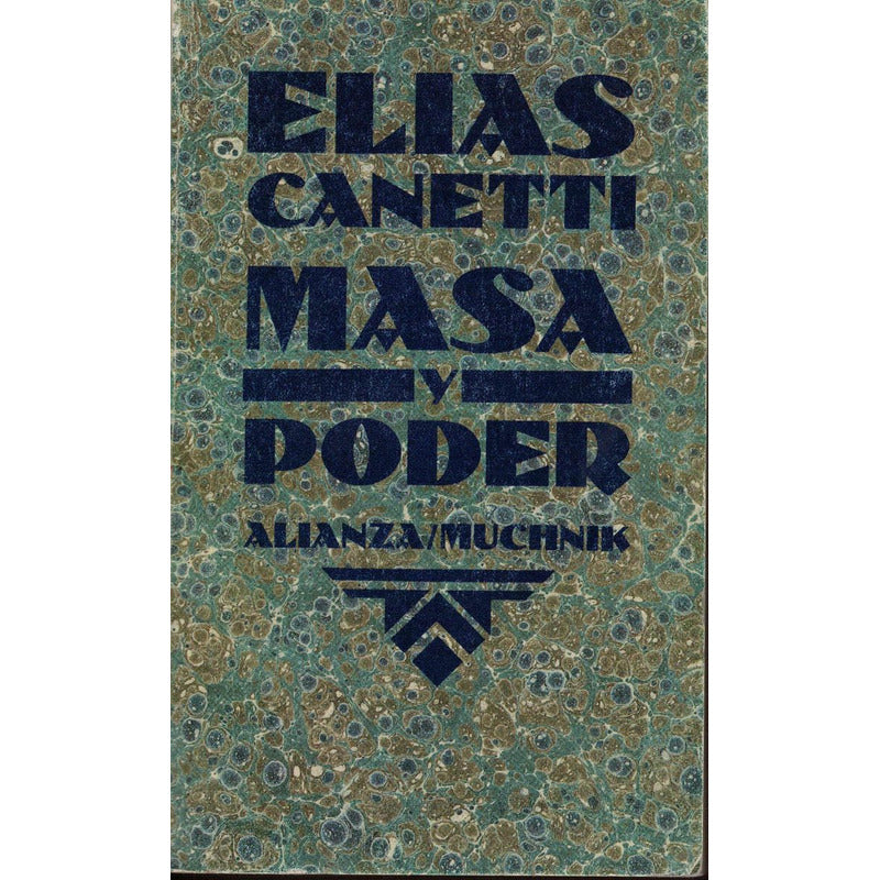 Masa_y Poder. Elias Canetti, Alianza Ed., 1987