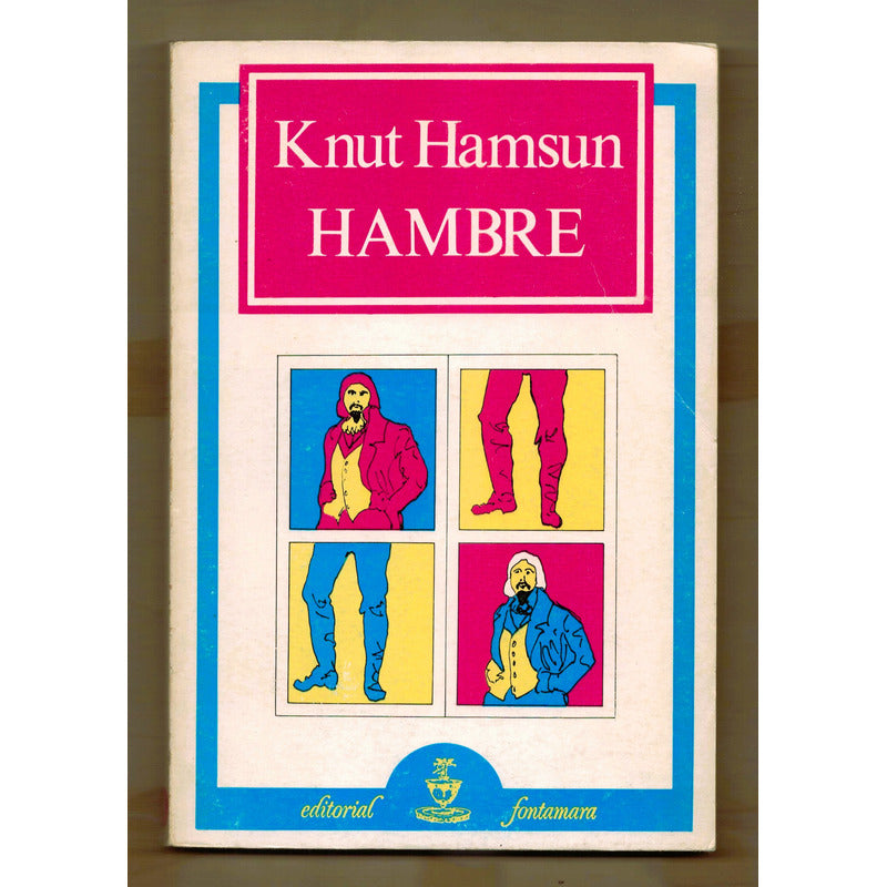 Hambre. Knut Hamsun, España 1980 (premio Nobel 1920)