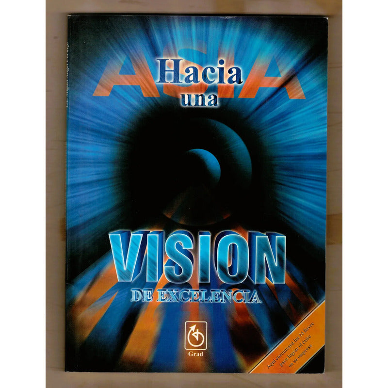 Una Vision De Excelencia, 24 Principios Miguel Angel Cornejo