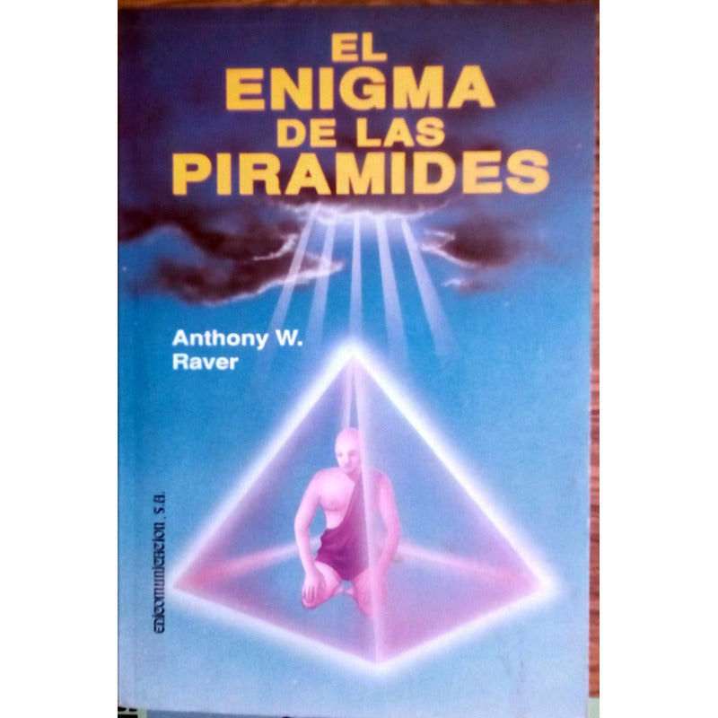 El Enigma De Las Piramides. Raver, Edicomunicacion, 1991