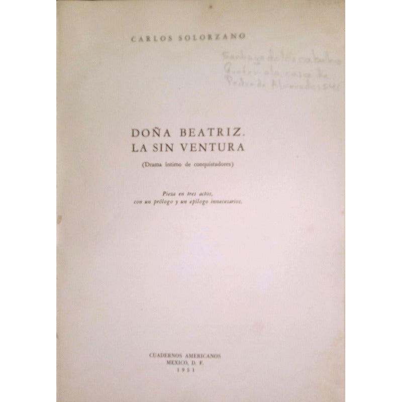 Doña Beatriz Sin Ventura Drama De Conquistadores (guatemala)